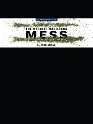 cover image of The Medical Marijuana Mess